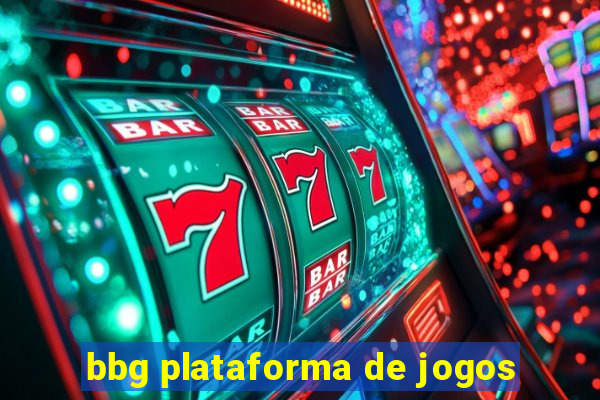 bbg plataforma de jogos